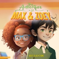 The Adventures of Max & Zoey: Breaking the Barriers of Autism 1961984008 Book Cover