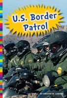 U.S. Border Patrol 1607539861 Book Cover