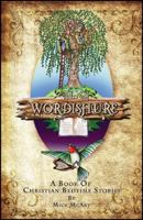 Tales of Wordishure: A Book of Christian Bedtime Stories 1432744240 Book Cover