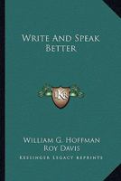 Write And Speak Better 0548391947 Book Cover