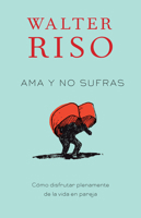 Ama Y No Sufras 0307947831 Book Cover