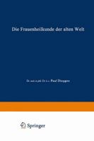 Die Frauenheilkunde Der Alten Welt 3662303043 Book Cover