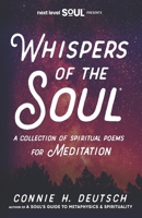 Whispers of the Soul(R) A Collection of Spiritual Poems for Meditation B09V8XVC6F Book Cover