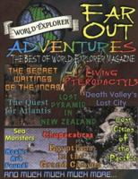 Far Out Adventures: The Best of World Explorer Magazine 0932813798 Book Cover