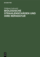Biologische Strahlensch�den und ihre Reparatur 3110083000 Book Cover