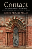 Contact: The Interaction of Closely Related Linguistic Varieties and the History of English 1474431909 Book Cover