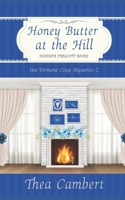 Honey Butter at the Hill (Inn Vermont Cozy Mysteries) B091NSDSH3 Book Cover