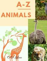 A - Z Animals: Baby books first year 1081711442 Book Cover