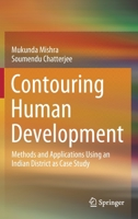 Contouring Human Development : Methods and Applications Using an Indian District As Case Study 9811540829 Book Cover