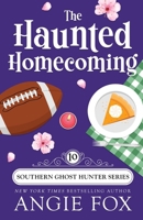 The Haunted Homecoming 1939661706 Book Cover