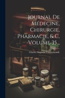 Journal De Médecine, Chirurgie, Pharmacie, & C, Volume 35... 1021824941 Book Cover