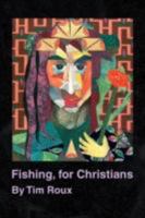 Fishing, for Christians 1436340055 Book Cover