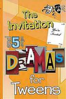 The Invitation and 5 Other Dramas for Tweens 0687647134 Book Cover
