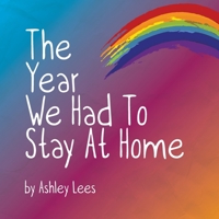 The Year We Had To Stay At Home 1399907344 Book Cover