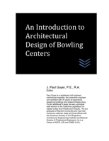 An Introduction to Architectural Design of Bowling Centers B08YNXQJWF Book Cover