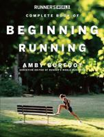 Runner's World Complete Book of Beginning Running 159486022X Book Cover