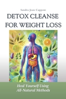 Detox Cleanse for Weight Loss: A Holistic Approach to Lymphatic Health and Detoxification: Heal Yourself with Natural Lymphatic Cleansing Methods ... Diets to Reduce Sugar Cravings) B0DMT1FLMJ Book Cover