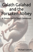 Galath Galahad and the Forsaken Abbey B0CTGYJSFT Book Cover