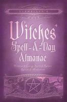 Llewellyn's 2011 Witches' Spell-a-Day Almanac: Holidays & Lore 0738711365 Book Cover