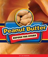 Peanut Butter Before the Store 1609736796 Book Cover