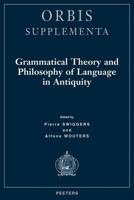 Grammatical Theory and Philosophy of Language in Antiquity 9042911433 Book Cover