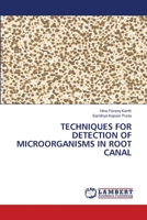 Techniques for Detection of Microorganisms in Root Canal 6206143767 Book Cover