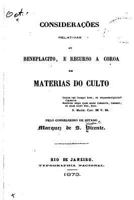 Considera��es Relativas Ao Beneplacito, E Recurso a Coroa Em Materias Do Culto 1535284749 Book Cover