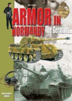 Armor in Normandy - The Germans 2915239401 Book Cover