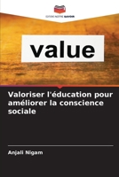 Valoriser l'éducation pour améliorer la conscience sociale 6203655759 Book Cover