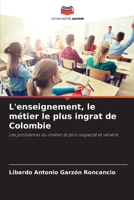 L'enseignement, le métier le plus ingrat de Colombie (French Edition) 6209044891 Book Cover