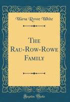 The Rau-Row-Rowe family 101569697X Book Cover