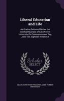 Liberal Education and Life 1359283102 Book Cover