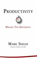 Productivity: Making the Difference 1945121009 Book Cover