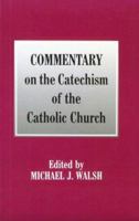 Commentary on the Catechism of the Catholic Church 0814623050 Book Cover