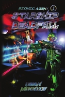 Starship Deadfall 1925477169 Book Cover