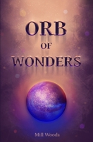 Orb of Wonders 8797181943 Book Cover