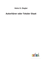 Autoritärer oder Totaler Staat 3752476281 Book Cover
