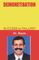 Demonetisation : SUCCESS or FAILURE? 1980927332 Book Cover