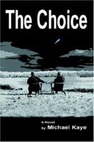 The Choice 0595396429 Book Cover