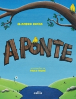 A Ponte (Portuguese Edition) 8574169013 Book Cover