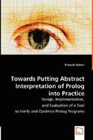 Towards Putting Abstract Interpretation of PROLOG Into Practice 3836488582 Book Cover