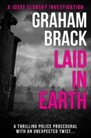 Laid In Earth (Josef Slonský Investigations) 1913335879 Book Cover