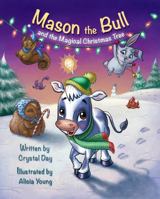 Mason the Bull: And the Magical Christmas Tree 057841922X Book Cover