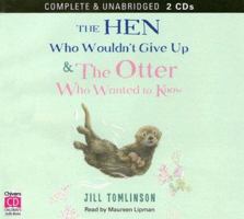 The Hen Who Wouldn't Give Up & The Otter Who Wanted to Know 0754067386 Book Cover