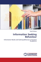Information Seeking Behaviour: Information Needs and Seeking Behaviour of Science Academics 3659107069 Book Cover