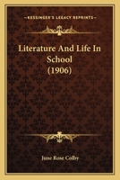 Literature and life in school, 1165424894 Book Cover