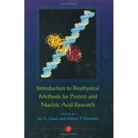 Introduction to Biophysical Methods for Protein and Nucleic Acid Research 0122862309 Book Cover