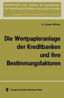 Die Wertpapieranlage Der Kreditbanken Und Ihre Bestimmungsfaktoren 366312651X Book Cover