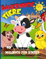 Bauernhof Tiere Malbuch: Lustige Tiere Auf Dem Bauernhof Für Kinder Ab 3 Jahre - Jungen und Mädchen 40 Färbeseiten Zum Ausmalen 9689501119 Book Cover