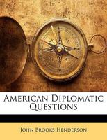 American Diplomatic Questions 1346325197 Book Cover